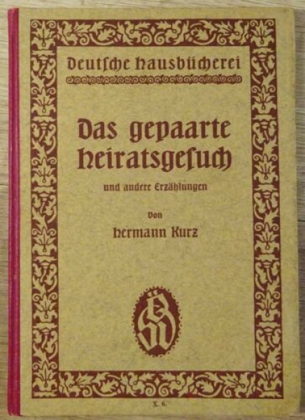 Das gepaarte Heiratsgesuch und andere Erzählungen von Hermann Kurz (1921)